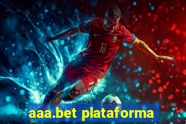 aaa.bet plataforma